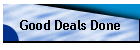Good Deals Done